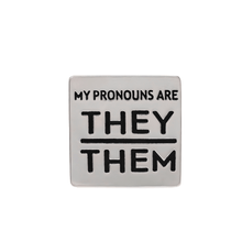 Load image into Gallery viewer, Silver Square My Pronouns Are They Them Pins - The Awareness Company