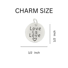 Load image into Gallery viewer, Bulk Love Is Love Gay Pride Circle Charms, LGBTQ - The Awareness Company