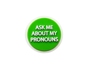 Ask Me My Pronoun Silicone Pins - The Awareness Company
