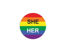 Load image into Gallery viewer, She/Her Pronoun Rainbow Flag Button Pins - The Awareness Company