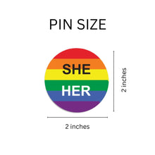 Load image into Gallery viewer, She/Her Pronoun Rainbow Flag Button Pins - The Awareness Company