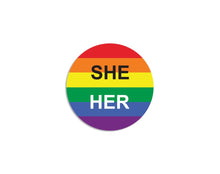 Load image into Gallery viewer, She/Her Pronoun Rainbow Flag Striped Button Pins - The Awareness Company